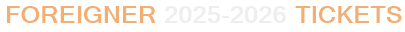 Foreigner 2025-2026 Tickets